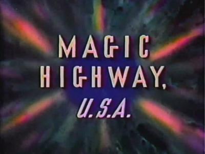 Magic Highway, U.S.A.