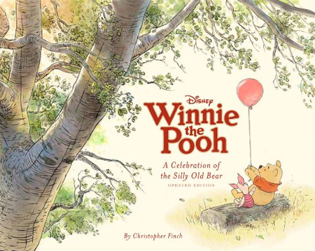 Winnie the Pooh : A Celebration of the Silly Old Bear (Updated Edition)