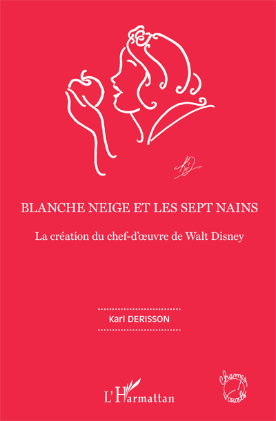 Blanche Neige et les Sept Nains : La Création du Chef-d'uvre de Walt Disney