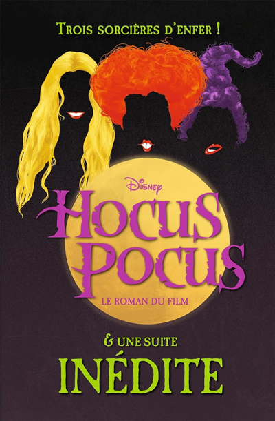 Hocus Pocus - Le Roman du Film & une Suite Inédite