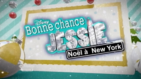 Bonne Chance Jessie : Noël à New York