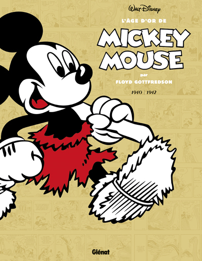 L'Âge d'Or de Mickey Mouse - Tome 04 (1940 - 1942)