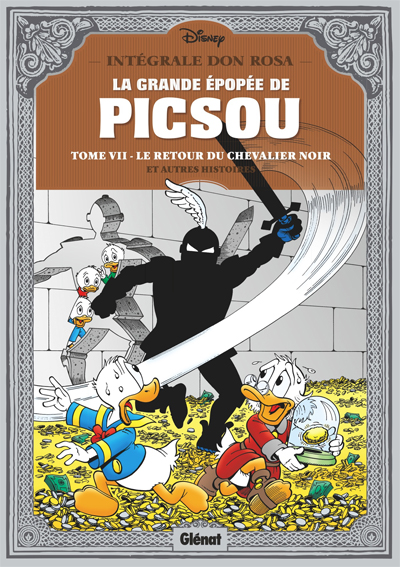 La Grande Épopée de Picsou - Tome 7 : Le Retour du Chevalier Noir