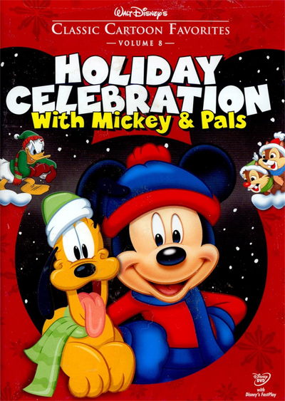 Classic Cartoon Favorites : Holiday Celebration with Mickey & Pals