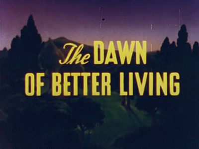 The Dawn of Better Living