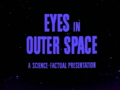 Eyes in Outer Space Eyes in Outer Space