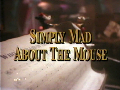 Simply Mad About the Mouse