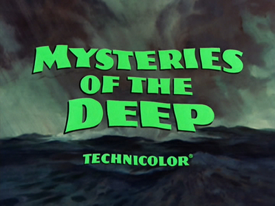 Mysteries of the Deep