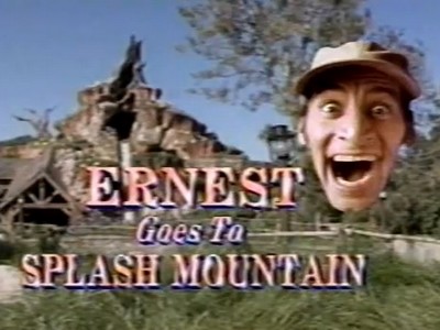 Ernest Goes To Splash Mountain Ernest Goes To Splash Mountain