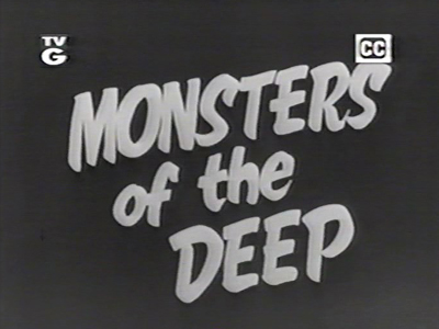 Monsters of the Deep