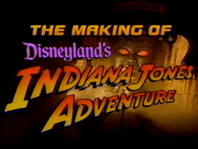 The Making of Disneyland's Indiana Jones Adventure