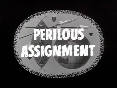 Perilous Assignment