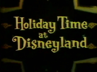 Holiday Time at Disneyland Holiday Time at Disneyland