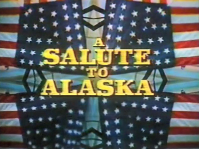 A Salute to Alaska