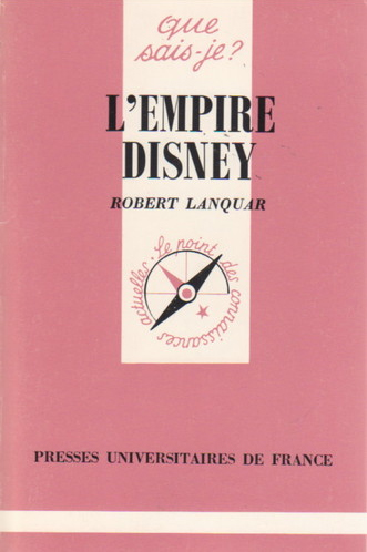 Que Sais-Je ? : L'Empire Disney