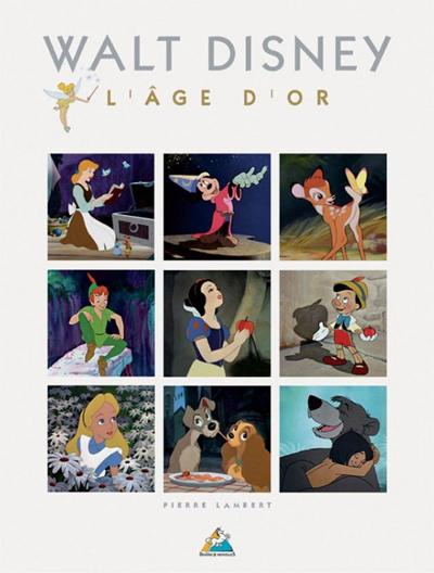 Walt Disney - L'Âge d'Or