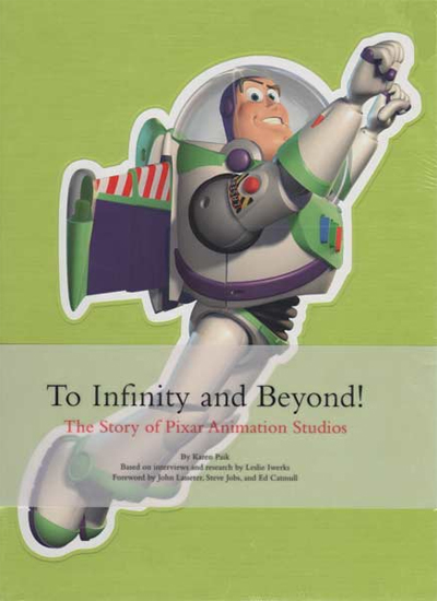 To Infinity and Beyond ! : The Story of Pixar Animation Studios To Infinity and Beyond ! : The Story of Pixar Animation Studios