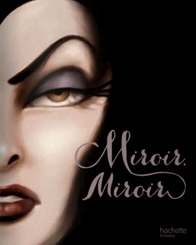 Miroir, Miroir : L'Histoire de la Méchante Reine