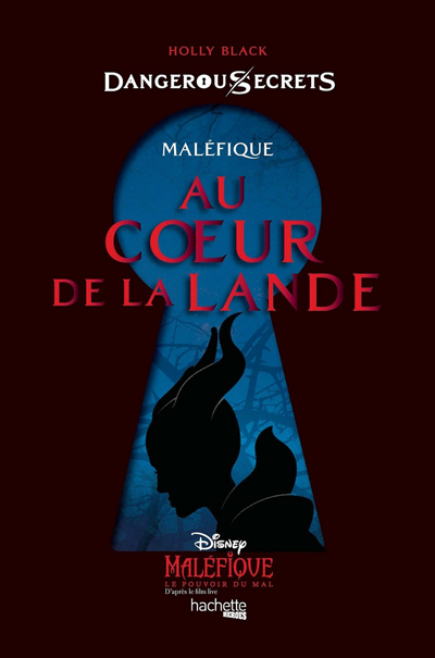 Dangerous Secrets - Maléfique : Au Cur de la Lande