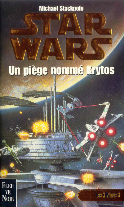 Les X-Wings - 3 : Un Piège Nommé Krytos