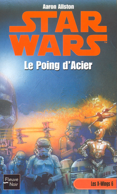 Les X-Wings - 6 : Le Poing d'Acier