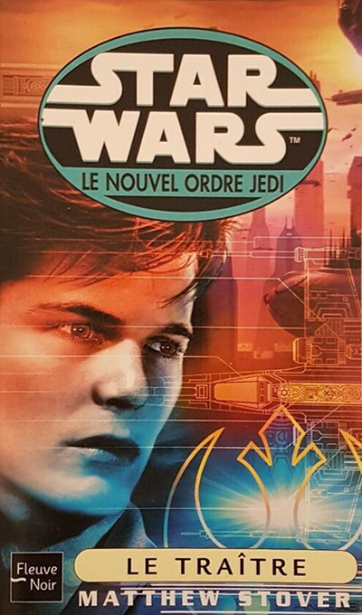 Le Nouvel Ordre Jedi - 13 : Le Traître