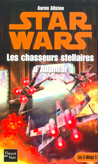 Les X-Wings - 9 : Les Chasseurs Stellaires dAdumar