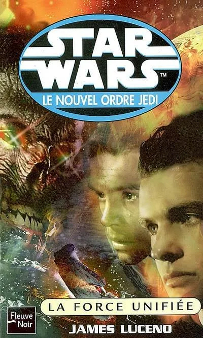 Le Nouvel Ordre Jedi - 19 : La Force Unifiée