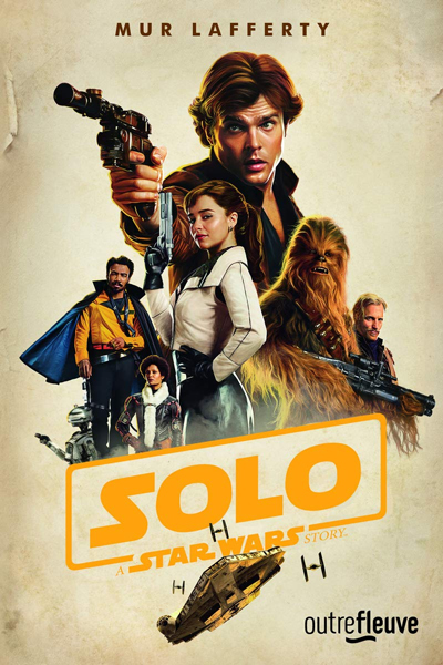 Solo : A Star Wars Story - La Novélisation
