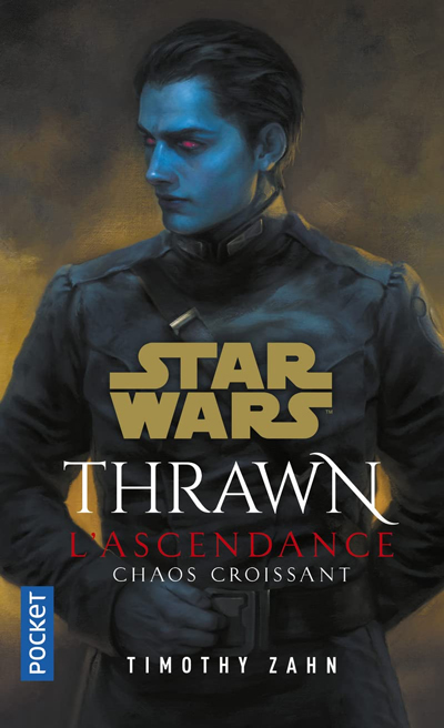 Thrawn - L'Ascendance : Chaos Croissant