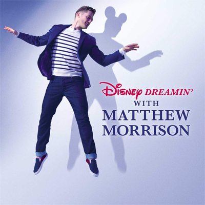 Disney Dreamin’ with Matthew Morrison