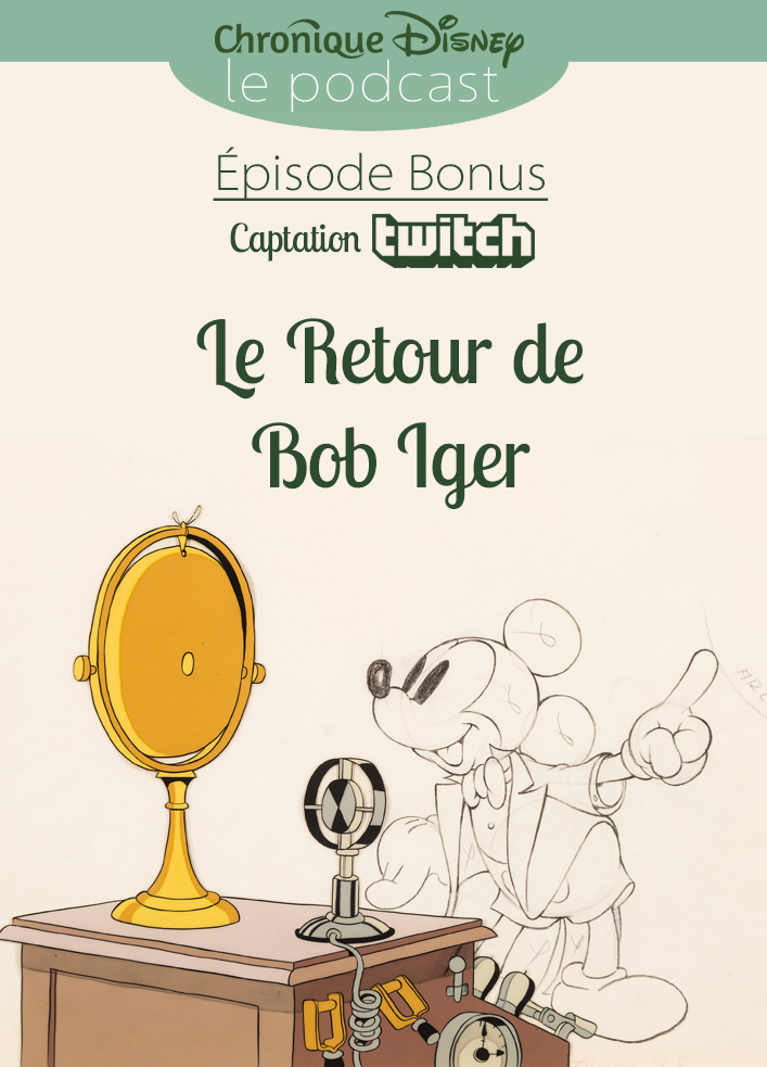 Le Retour de Bob Iger - Captation Twitch