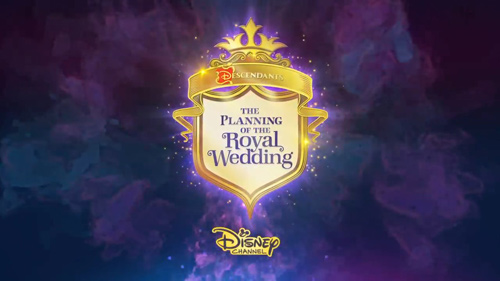 Descendants : The Planning of the Royal Wedding