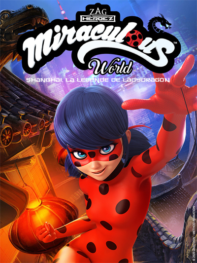 Miraculous World : Shanghai - La Légende de Ladydragon