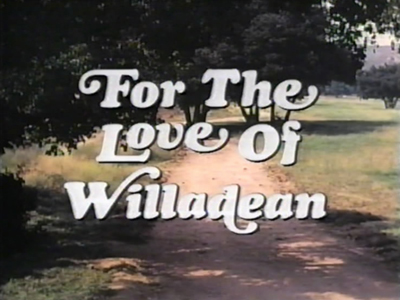 For the Love of Willadean