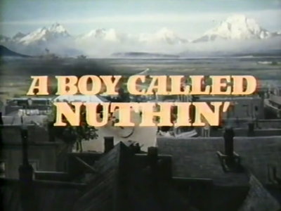 A Boy Called Nuthin'