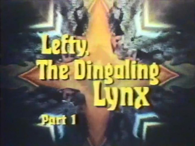 Lefty, The Dingaling Lynx