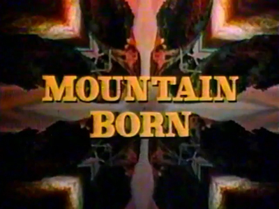 Mountain Born